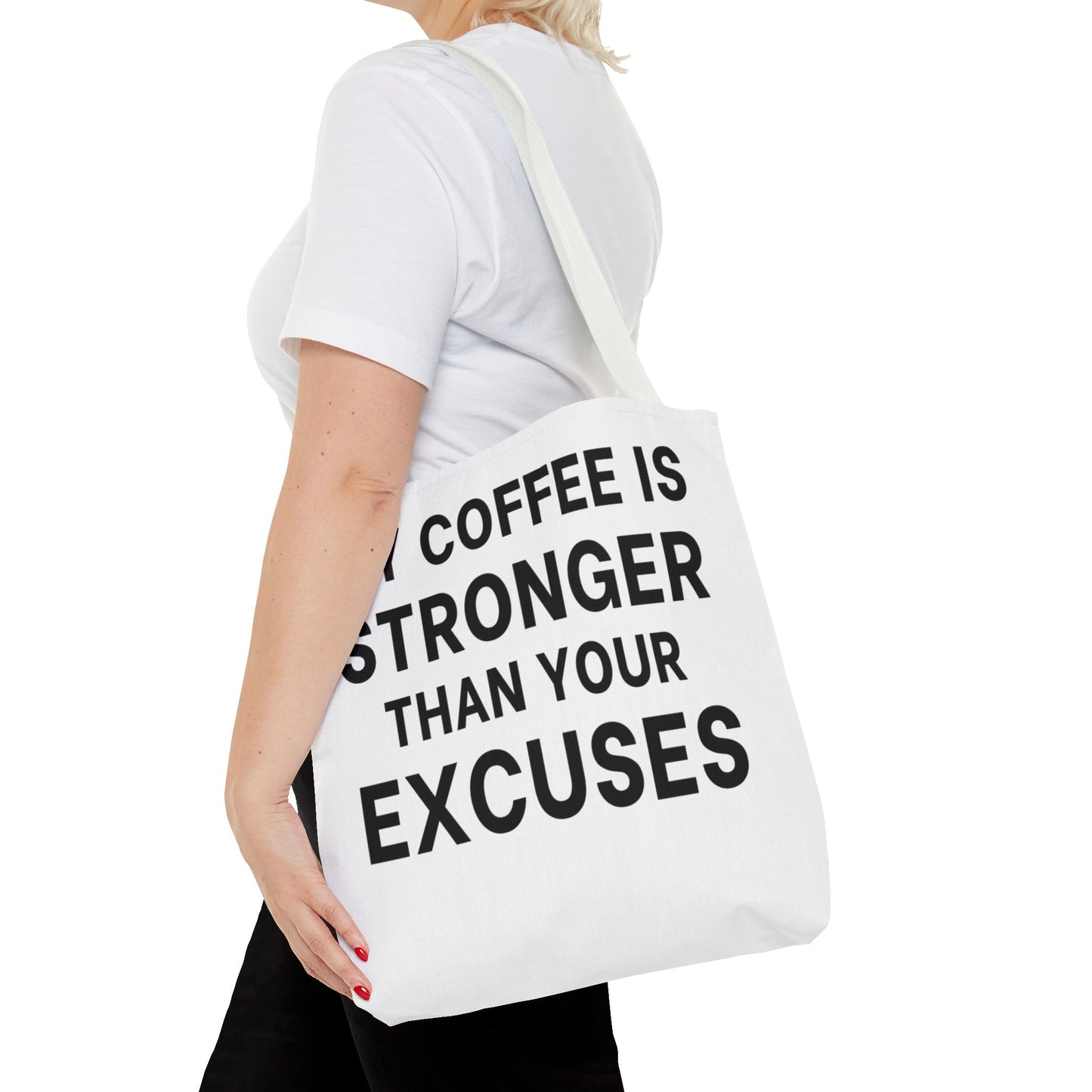 My Coffee Is Stronger Than Your Excuses - Classroom Clapback: Funny Teacher Tote Bag