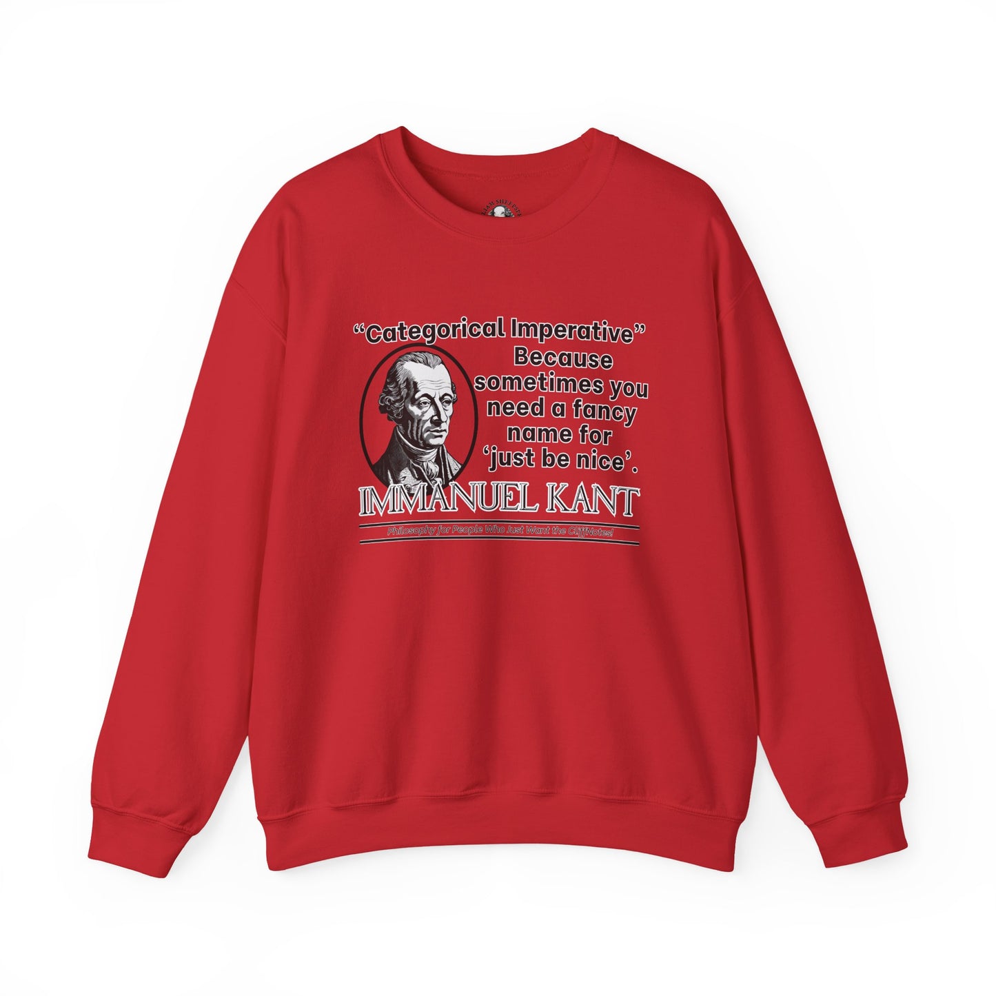 Kant Sweatshirt - Categorical Imperative Parody - Just Be Nice (With Extra Steps) - Funny Enlightenment Philosophy Design