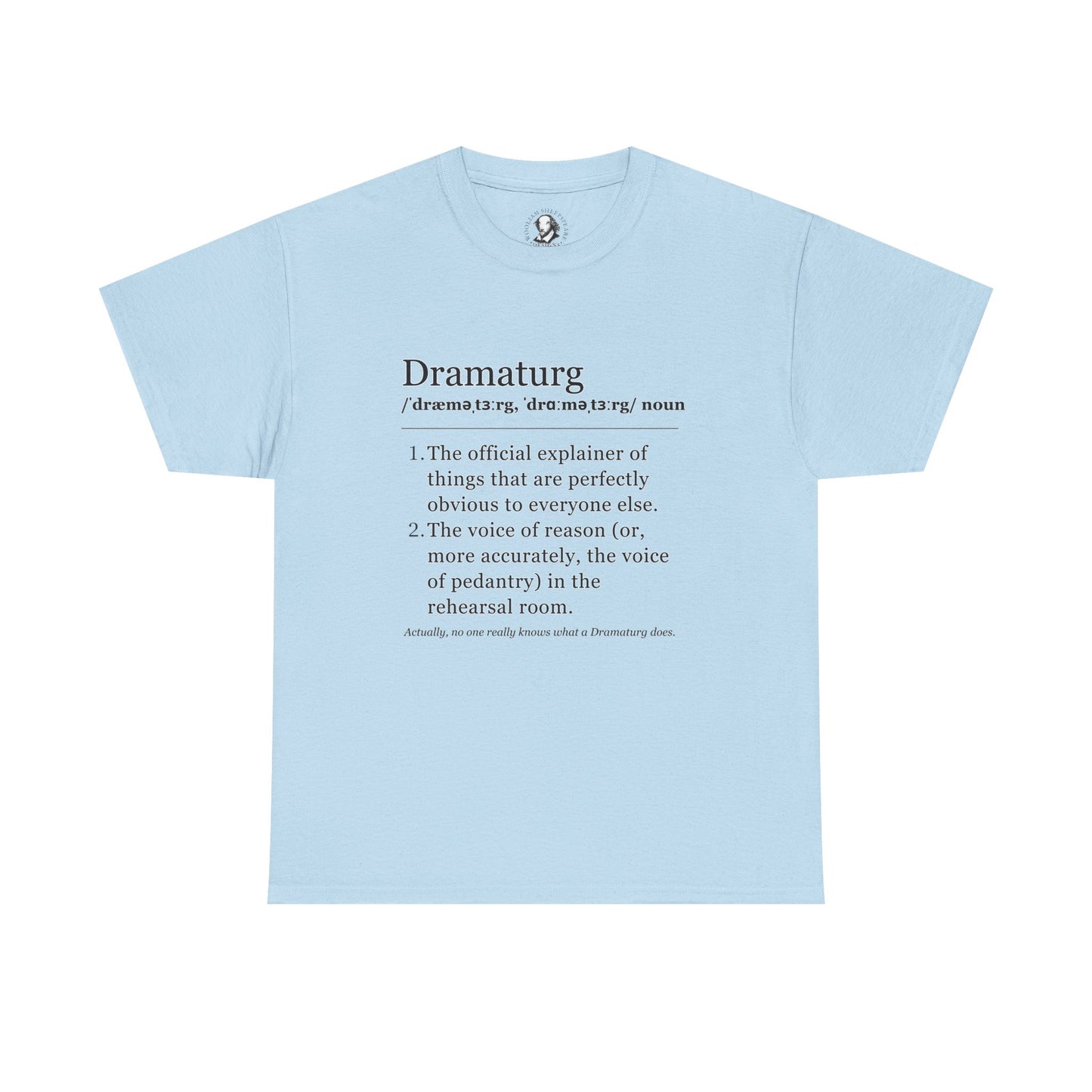 Theater Definitions: Dramaturg - Funny Theater Tee Shirt, Gift for Research Enthusiasts, Theater Lover Gift, Drama Teacher Tee