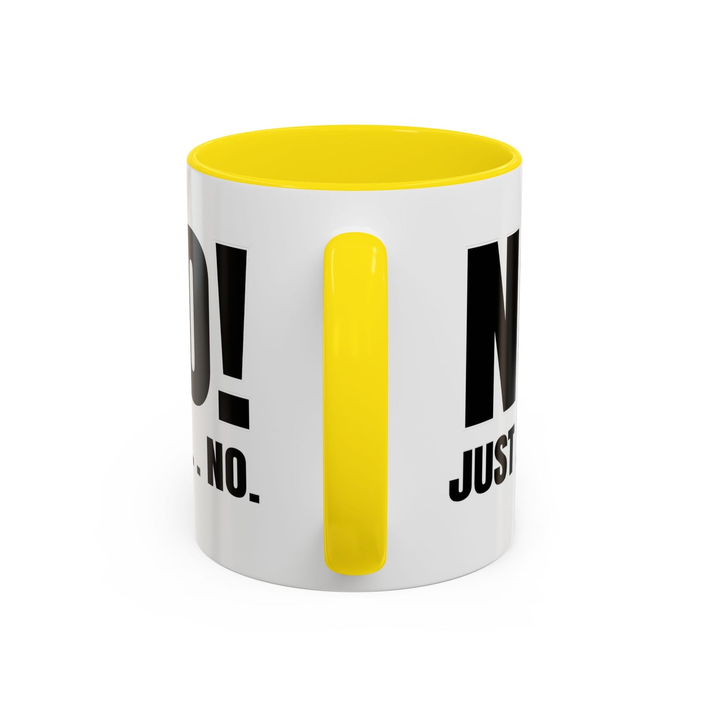No! Just . . . No - Classroom Clapback: Funny Teacher Mug Accent Coffee Mug (11, 15oz)