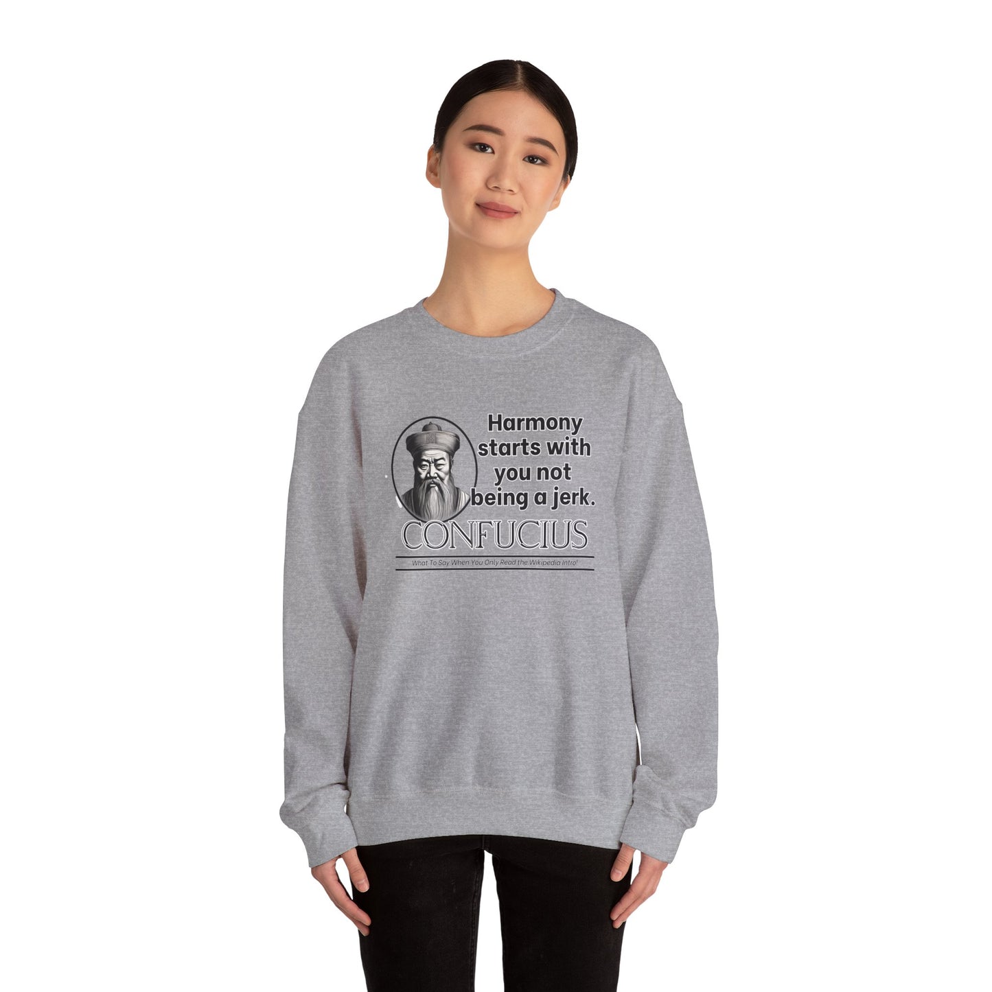 Confucius Parody Sweatshirt - Funny Eastern Philosophy Shirt - Harmony Starts With You Not Being a Jerk