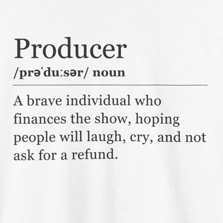 Theater Definitions: Producer, Unisex Tee, Performing Arts Shirt, Theater Lover Gift, Drama Teacher Tee, Actor Gift