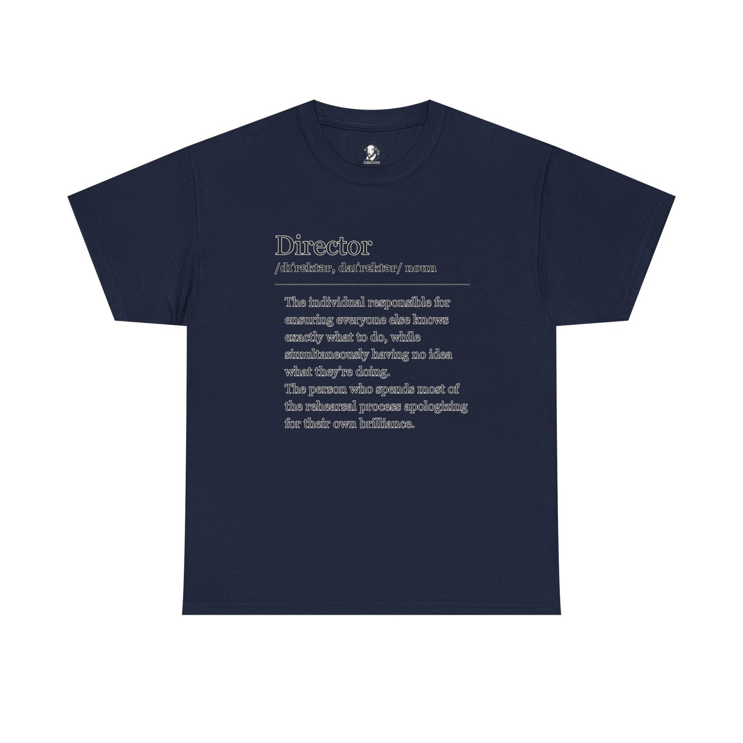 Theater Definitions - Director:  Funny Theater Tee Shirt, Gift for Creative Leaders, Theater Lover Gift, Drama Teacher Tee